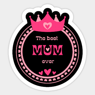 the best mom ever Sticker